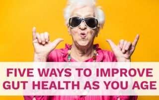 5 ways to improve gut health as you age with grandma in sunglasses