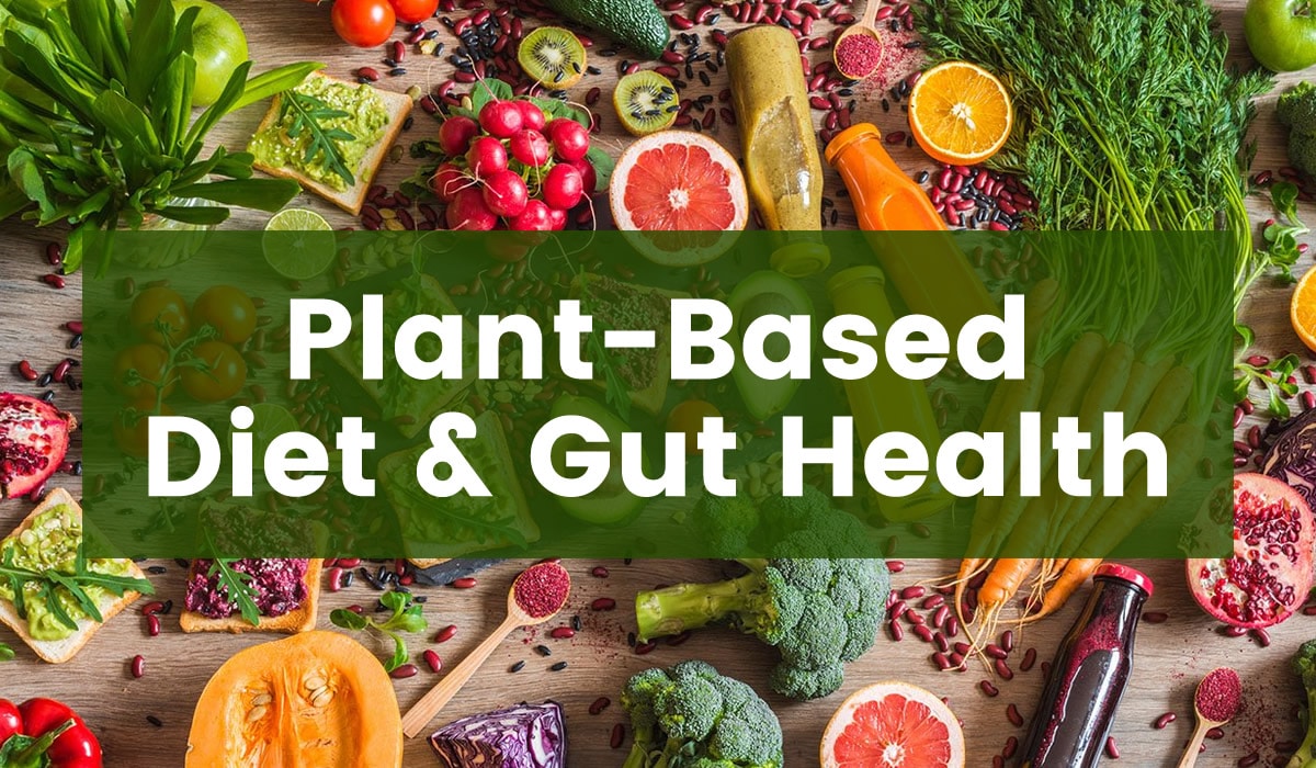 Does A Plant Based Diet Help Gut Health Russell Havranek MD