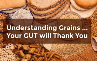 understanding grains... your gut will thank you