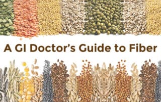 a GI doctor's guide to fiber