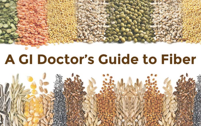 a GI doctor's guide to fiber