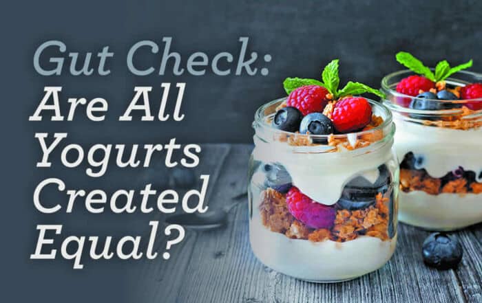 Gut Check: Are all yogurts created equal? Includes two yogurt parfaits with fresh berries