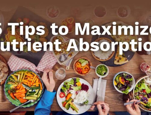 How to Boost Your Nutrient Absorption
