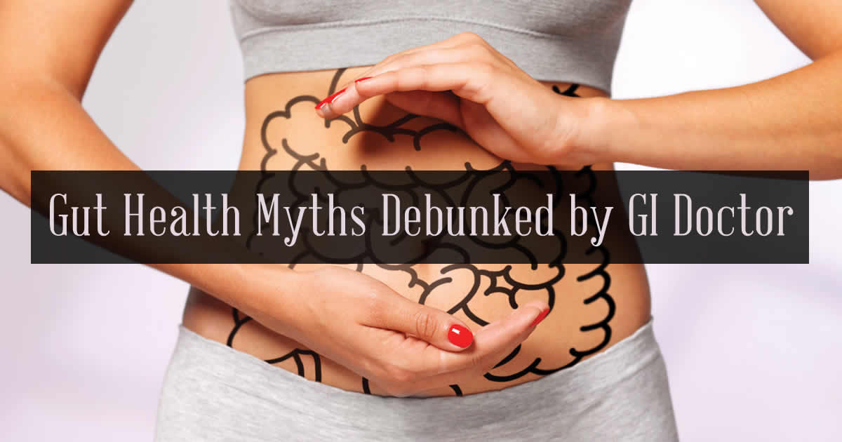gut health myths debunked by GI doctor with women's stomach in background