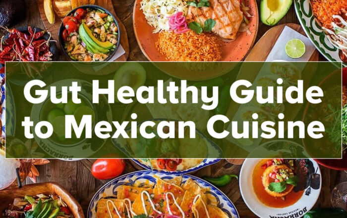 gut healthy guide to Mexican food with examples traditional cuisine in background